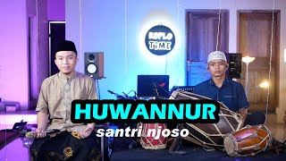 Download lagu Huwannur versi koplo feat. Sulthon @SantriNjoso mp3