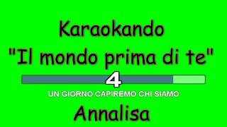 Karaoke Italiano - Il mondo prima di te - Annalisa Scarrone ( Testo )
