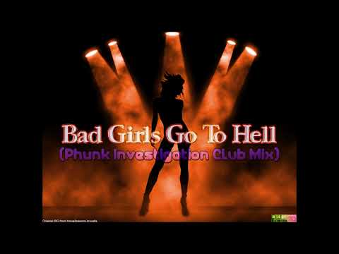Bad Girls Go To Hell (Phunk Investigation Club Mix) / Håkan Lidbo featuring 2MHZ/Phunk Investigation