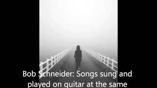 Bob Schneider The other side