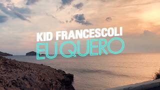 Kid Francescoli, Samantha - Eu Quero