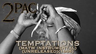 2Pac - Temptations (Original Instrumental) (Unreleased) (1995)