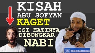 Download lagu [VV] Kisah Lucu ABU SOFYAN Kaget Isi Hatinya DIBONGKAR Nabi Muhammad | Ustadz Khalid Basalamah mp3