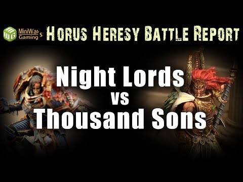 Night Lords vs Thousand Sons Horus Heresy Battle Report Ep 103