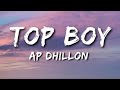 Top Boy Lyrics AP Dhillon Latest Punjabi Songs