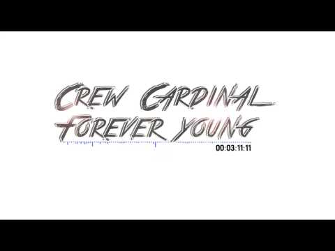 Crew Cardinal feat. Kodie - Forever Young [Audio][HD]