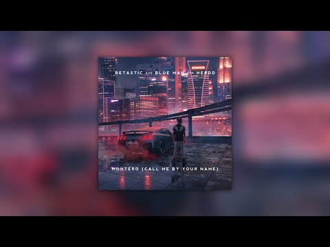 BETASTIC, @Officialblueman & @herdd - MONTERO (Call Me By Your Name) [Lil Nas X Remix]
