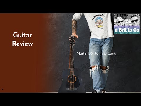A Novice's Honest Review - The Martin DX Johnny Cash Reviewed