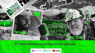 EP1 - The Paul Sterk Origin Story and Changes in Safety Underground