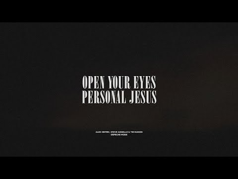 Open Your Eyes / Personal Jesus