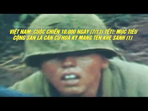 Vietnam:The Ten Thousand Day War (7/13) Tet!:Communist Target Is An American Base Called Khe Sanh(1)