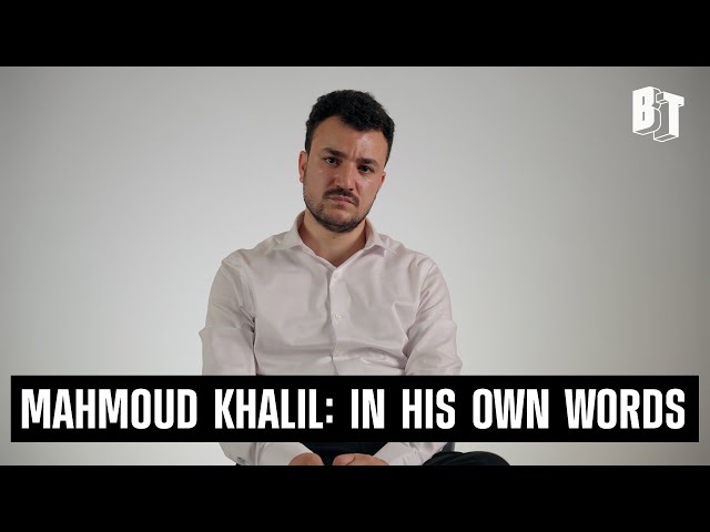 Mahmoud Khalil: In His Own Words