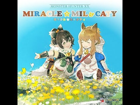 【MHXX】Proof of Hero - Miracle⭐Mil&Caty【Audio】