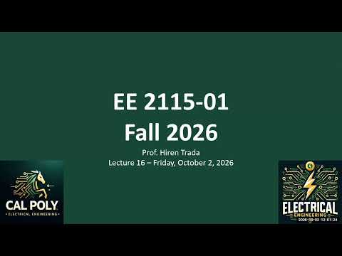 EE 2115-01 - Lec 16 - 2026_10_02