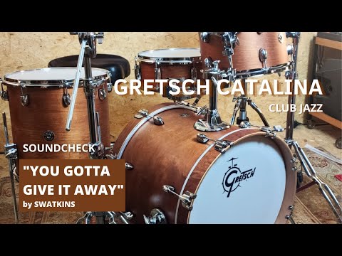 Gretsch Catalina Club Jazz Sound Example: SWATKINS - Gotta Give It Away (Drum Cover)