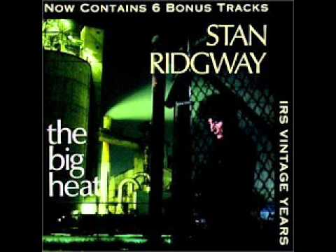 Stan Ridgway   Can't stop the show