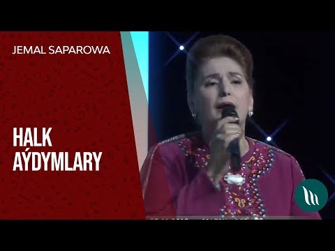 Jemal Saparowa - Halk aydymlary | 2018