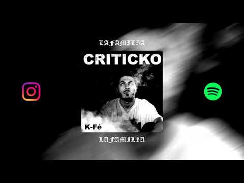 Criticko - K-Fé (Prod. by Strvnge Noise)