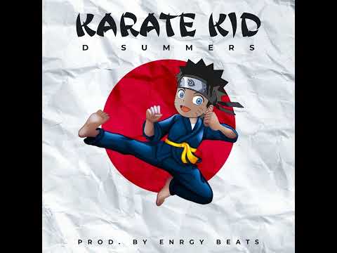 D Summers - Karate Kid (Official Audio)