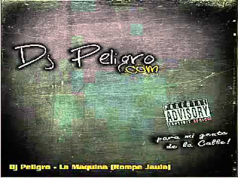 Dj Peligro - La Maquina