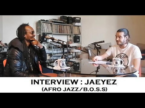 Interview : Jaeyez (Afro Jazz, NTM, Ol' Dirty Bastard, B.O.S.S...)