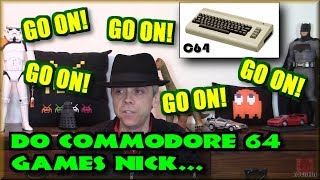 Do Commodore 64 Games Nick... Go on! Go on! Go on! Go on!