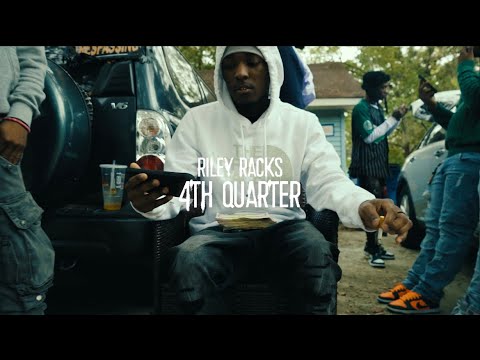 Riley Racks - 4th Quarter (official video)