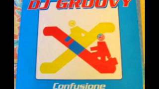 Dj Groovy - Confusione