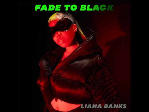 Liana Banks - Fade To Black [Visualizer]