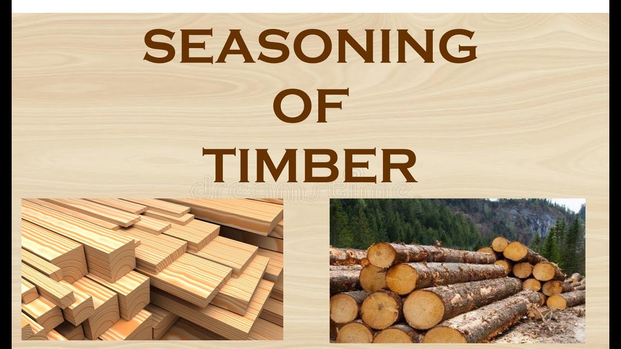What is seasoning of timbers and why is it done? EN General