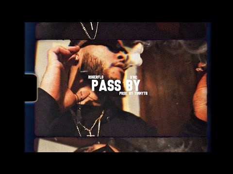 RogerFlo - Pass By (feat. D’mC) (Official Lyric Video)