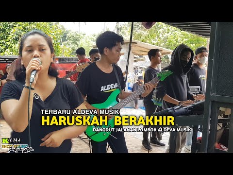 TERBARU LIVE HARI INI ALDEVA MUSIK .HARUSKAH BERAKHIR.AOLINA BIKIN SMUA ORANG BAPER