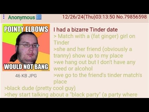 Bizarre Tinder Date - 4Chan Greentext
