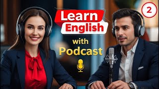Learn English Fast with the English Learning Podcast Episode 2