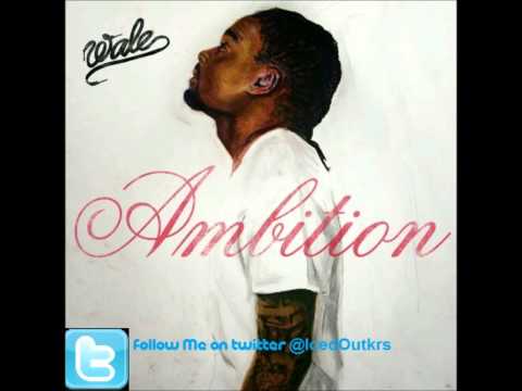 Wale - Ambitious [Girl Clean]