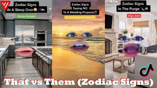 *1 Hour* That vs Them Zodiac Signs TikToks 2024 | Best That_vs_Them TikTok Compilation 2024