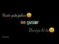 Old Song Haste Gate Jaha Se Gujar WhatsApp Status Hindi Song AR Status King Black Screen Status