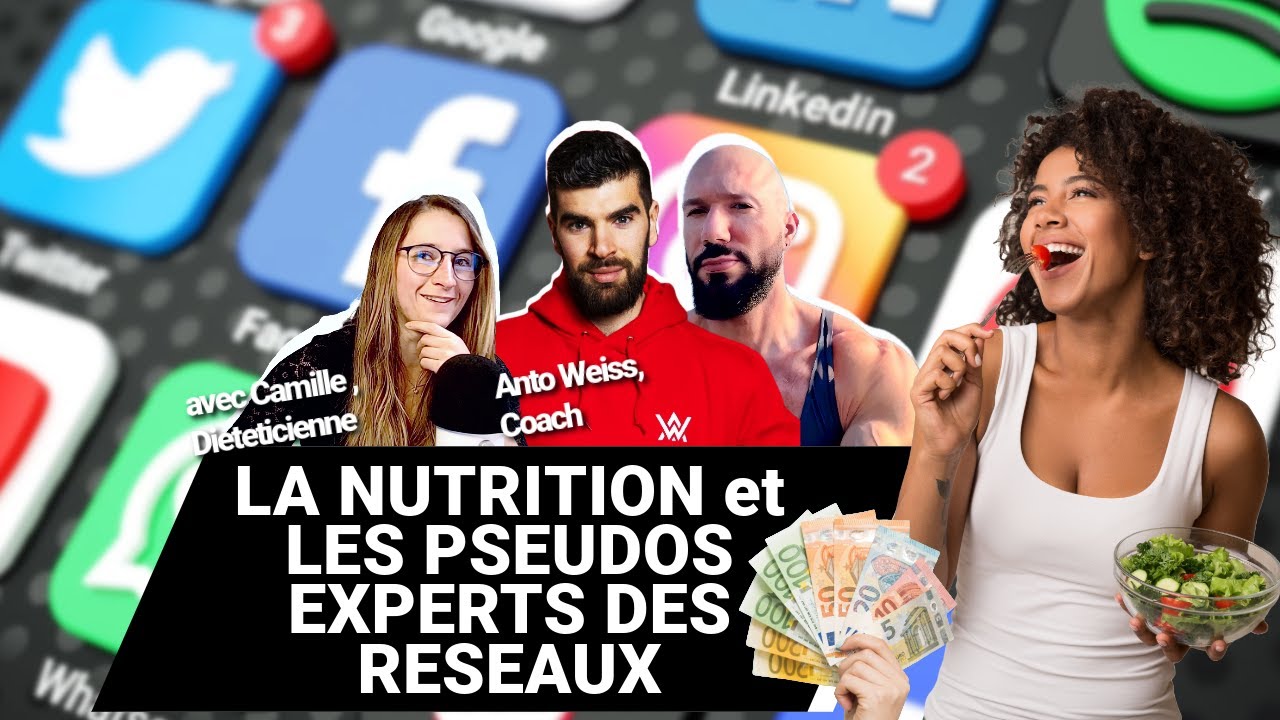 La Nutrition sur les réseaux : Une catastrophe ?! ( Ft @antho_weiss  et Camille , diététicienne )