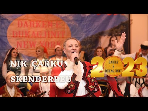Nik Çarku - Skenderbeu  (Official video HD ) Darka e Dukagjinit New York 2022