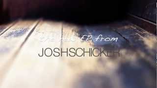 New Josh Schicker EP Teaser Trailer.mov