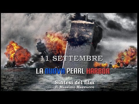 "11 Settembre La Nuova Pearl Harbor" - Sintesi (di Massimo Mazzucco)
