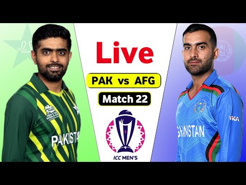 Pakistan Vs Afghanistan Live World Cup - Match 22 | PAK vs AFG Live Score