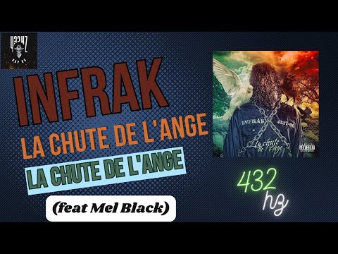 Infrak - La chute de l'ange (feat Mel Black) 432hz