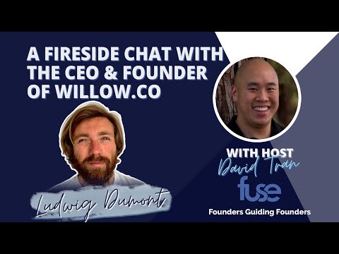 EP. 83 A Fireside Chat with the CEO & Founder of Willow.co - Ludwig Dumont