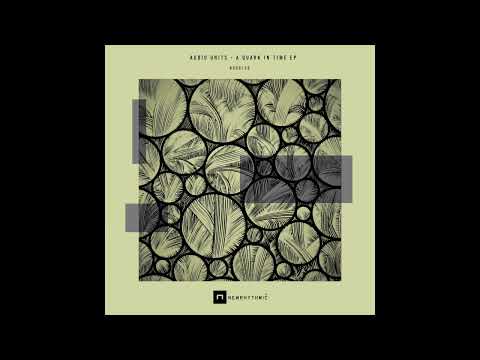 Audio Units  - A Quark In Time - Newrhythmic Recs