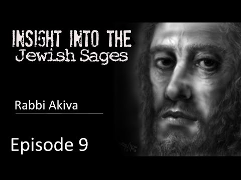 Insight into the Jewish Sages - Rabbi Akiva