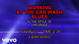 Jim Croce - Workin&#39; At The Car Wash Blues (Karaoke)