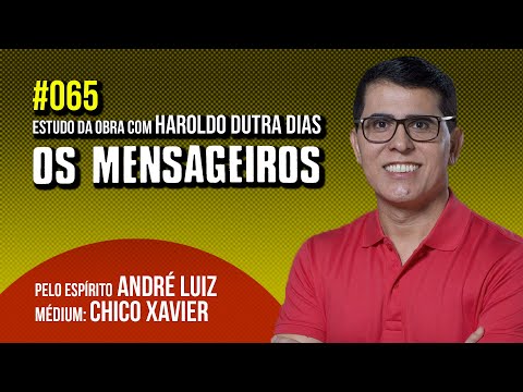 065 - OS MENSAGEIROS - com Haroldo Dutra Dias