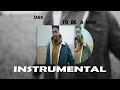 Dax To Be A Man INSTRUMENTAL