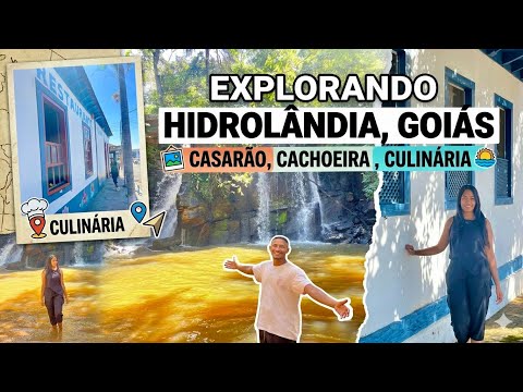 HIDROLÂNDIA  - LINDOS LUGARES - CACHOEIRAS COMIDAS CASEIRAS 